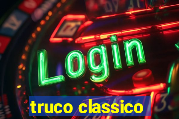 truco classico